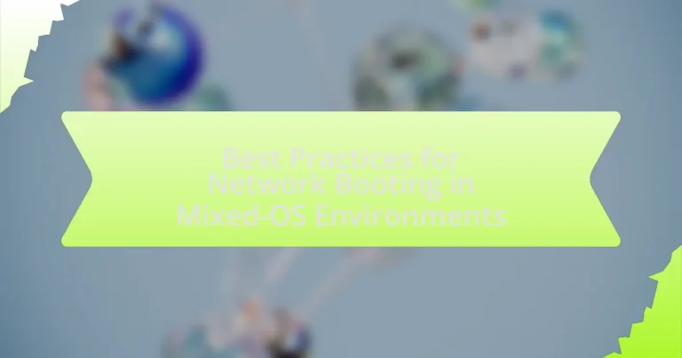 Best Practices for Network Booting in Mixed-OS Environments
