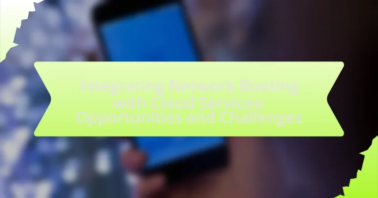 Integrating Network Booting with Cloud Services: Opportunities and Challenges
